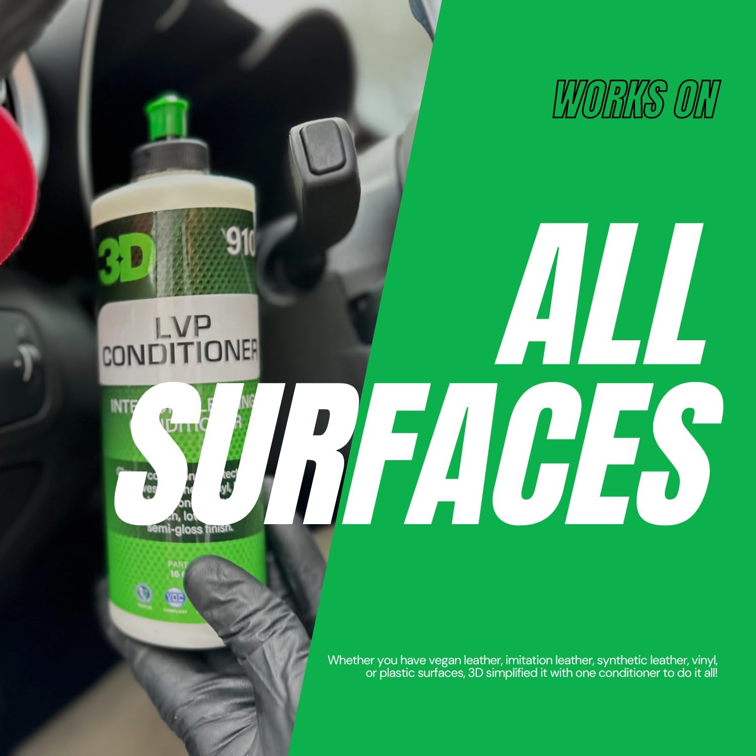3D LVP Conditioner is a multi-purpose interior conditioner and protector. It works on leather, vinyl, plastic, and rubber.